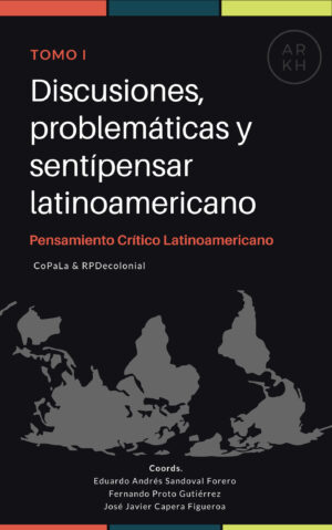 Discusiones, problemáticas y sentipensar latinoamericano – Tomo I ¡Gratis!