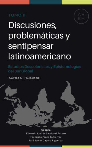Discusiones, problemáticas y sentipensar latinoamericano – Tomo II ¡Gratis!